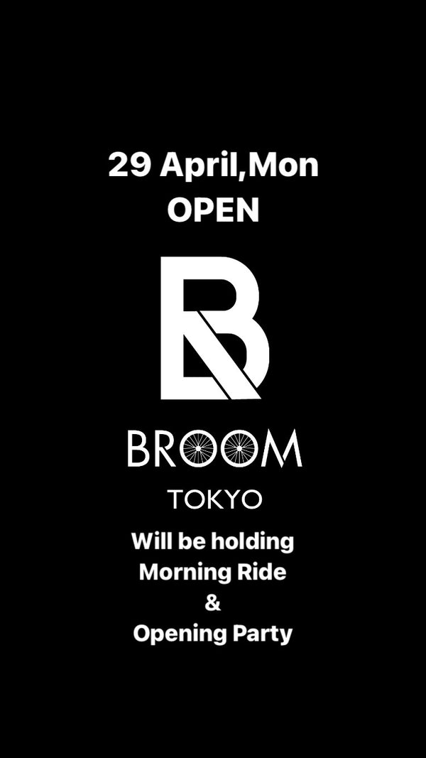【続報】BROOM TOKYOオープン日時のご案内